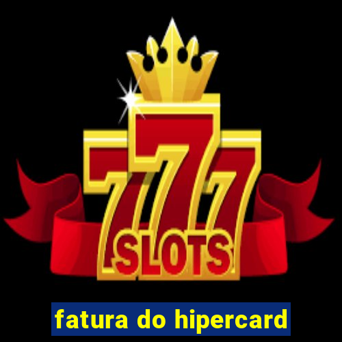 fatura do hipercard